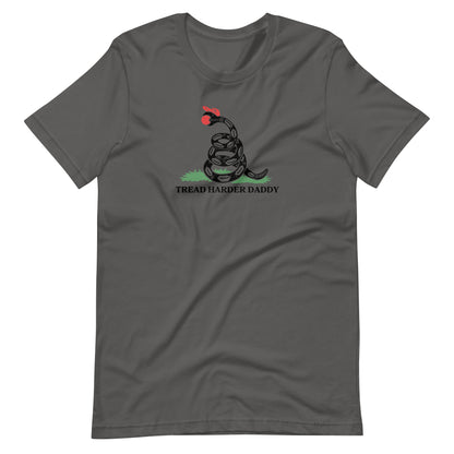 Tread Harder Daddy T-Shirt | Gadsden Flag Parody Graphic Tee - Spinsterly Co