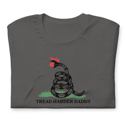 Tread Harder Daddy T-Shirt | Gadsden Flag Parody Graphic Tee - Spinsterly Co