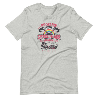 Probably Thinking About Gay Hockey Players Again T-Shirt | Queer Hockey Romance Tee - Spinsterly Co