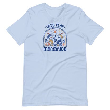 Let’s Play Mermaids T-Shirt | Mermaid Graphic Summer Tee - Spinsterly Co