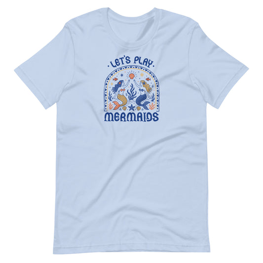 Let’s Play Mermaids T-Shirt | Mermaid Graphic Summer Tee - Spinsterly Co