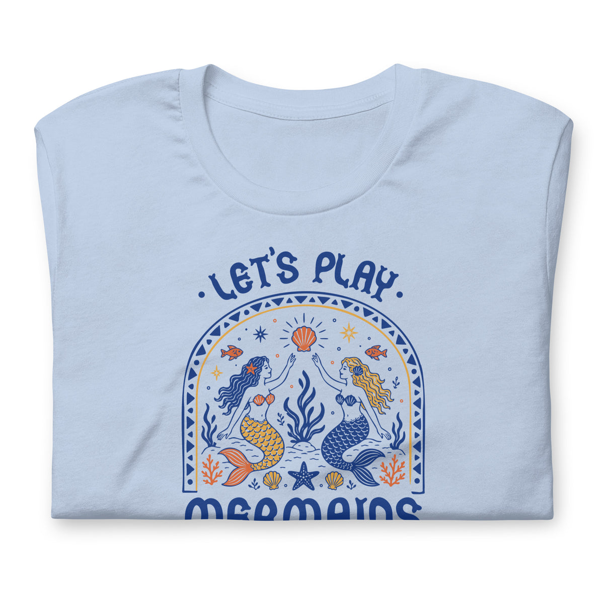 Let’s Play Mermaids T-Shirt | Mermaid Graphic Summer Tee - Spinsterly Co