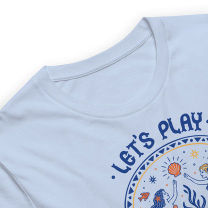 Let’s Play Mermaids T-Shirt | Mermaid Graphic Summer Tee - Spinsterly Co
