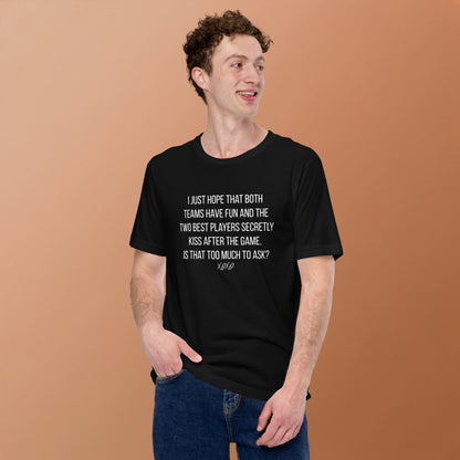 I Just Hope Both Teams Have Fun T-Shirt | Funny Sports Graphic Tee - Spinsterly Co