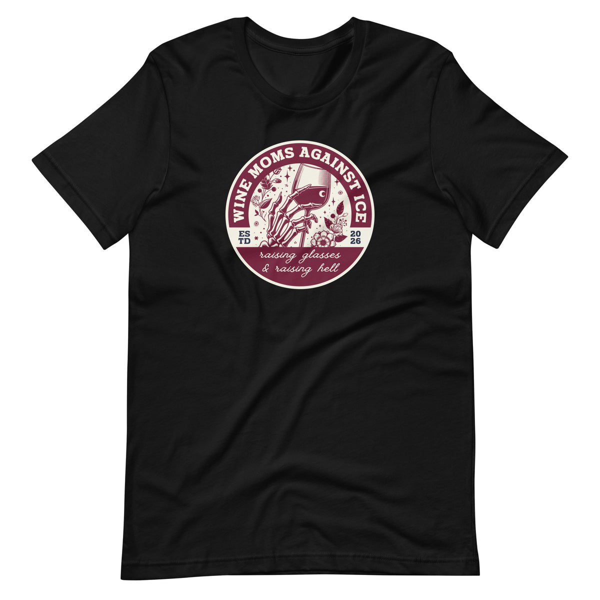 Wine Moms Against ICE T-Shirt | Anti-ICE Political Statement Tee - Spinsterly Co