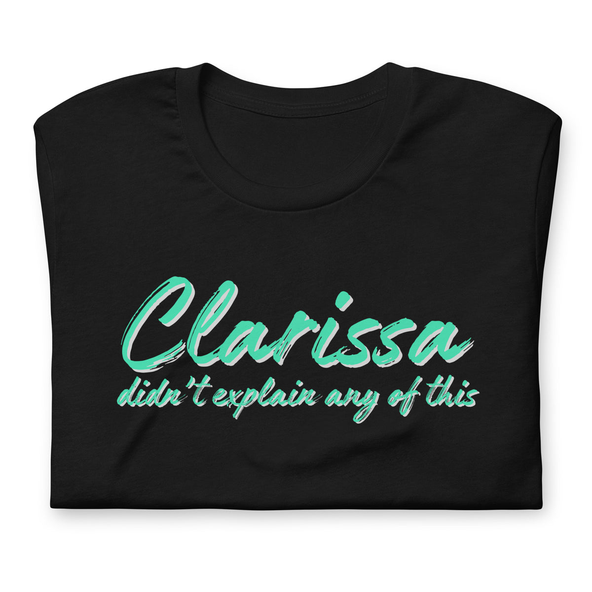 Clarissa Didn't Explain Any of This T-Shirt | 90s Nostalgia Graphic Tee - Spinsterly Co