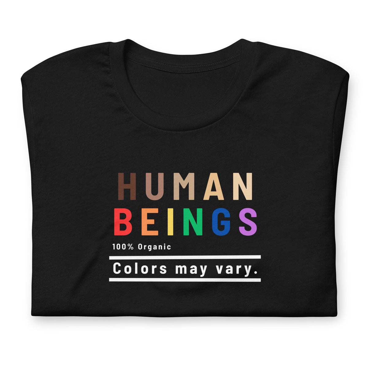 Human Beings Colors May Vary T-Shirt | Inclusive Pride Graphic Tee - Spinsterly Co
