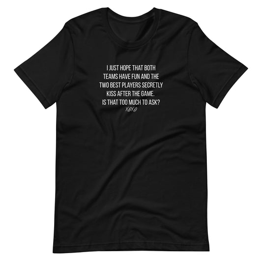 I Just Hope Both Teams Have Fun T-Shirt | Funny Sports Graphic Tee - Spinsterly Co