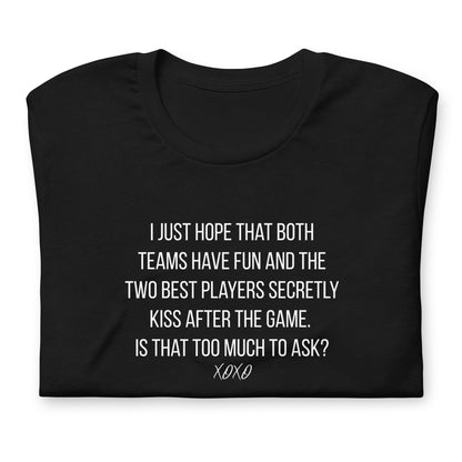 I Just Hope Both Teams Have Fun T-Shirt | Funny Sports Graphic Tee - Spinsterly Co