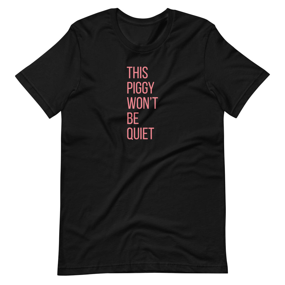 This Piggy Won’t Be Quiet T-Shirt | Funny Feminist Statement Graphic Tee - Spinsterly Co