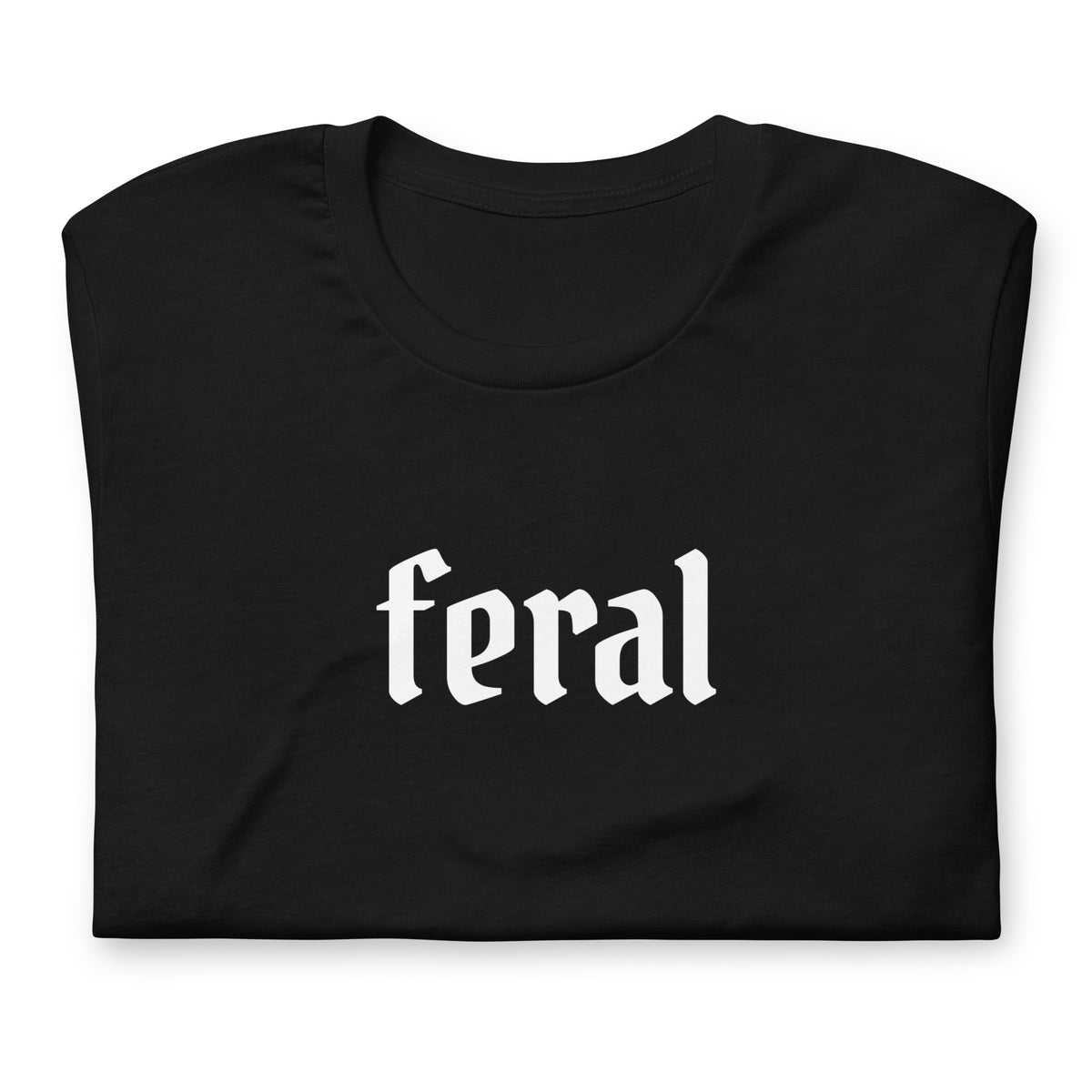 Feral T-Shirt | Gothic Blackletter Statement Graphic Tee - Spinsterly Co