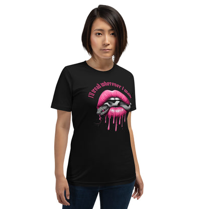 I'll Tread Wherever I Want T-Shirt | Feminist Snake Lip Graphic Tee - Spinsterly Co