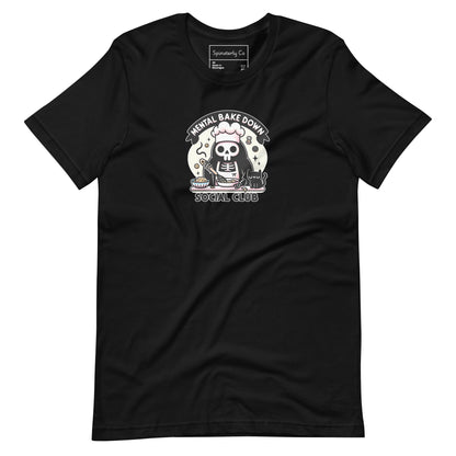 Mental Bake Down Baker T-Shirt | Funny Dark Humor Baking Tee - Spinsterly Co