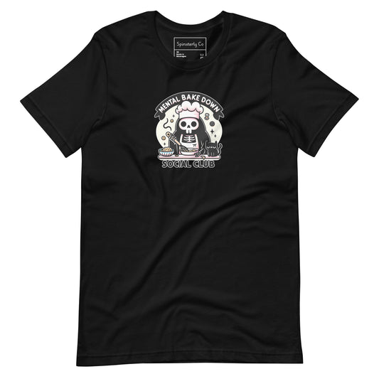 Mental Bake Down Baker T-Shirt | Funny Dark Humor Baking Tee - Spinsterly Co
