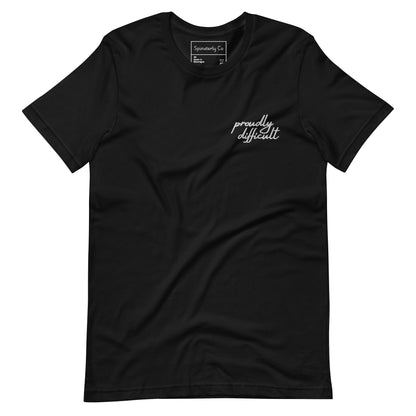 Proudly Difficult Embroidered T-Shirt | Feminist Statement Tee - Spinsterly Co