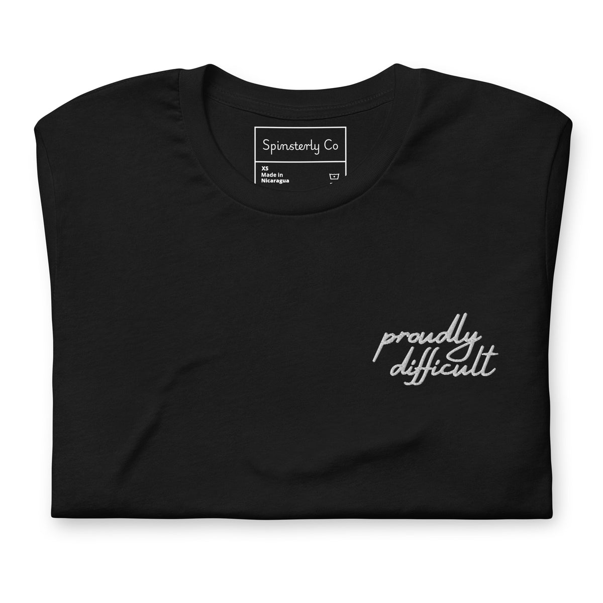 Proudly Difficult Embroidered T-Shirt | Feminist Statement Tee - Spinsterly Co