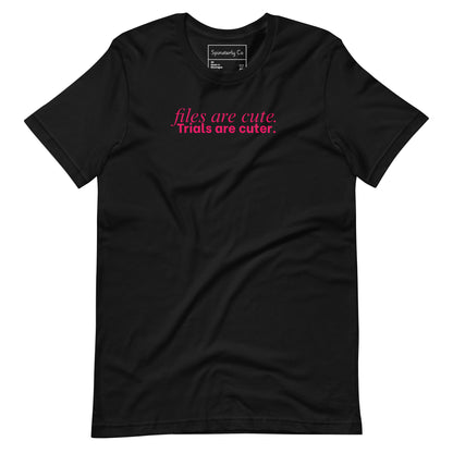 Files Are Cute. Trials Are Cuter. T-Shirt | Justice for Survivors Graphic Tee - Spinsterly Co