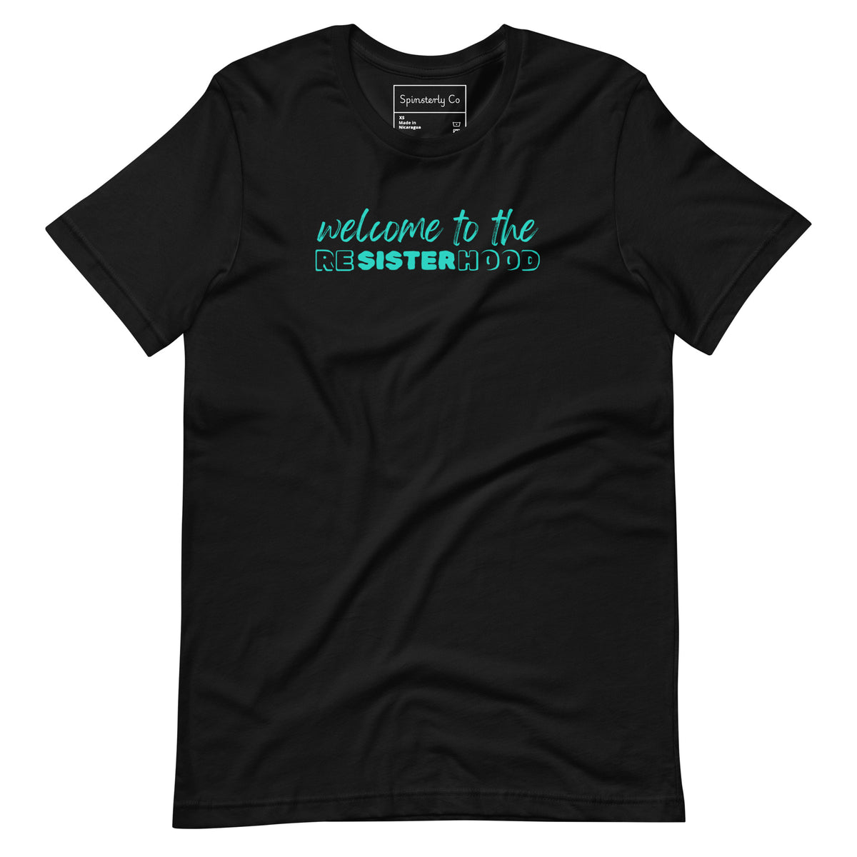 Welcome to the ReSISTERhood T-Shirt | Feminist Sisterhood Graphic Tee - Spinsterly Co