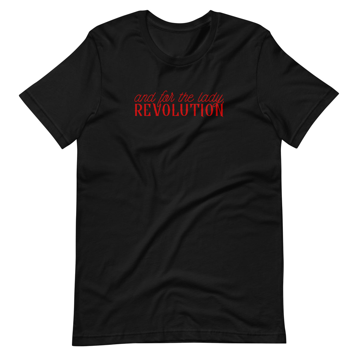 And for the Lady Revolution T-Shirt | Feminist Statement Graphic Tee - Spinsterly Co