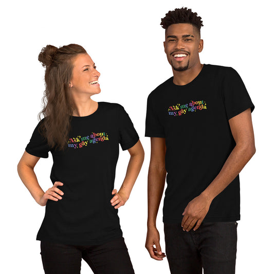 Ask Me About My Gay Agenda T-Shirt | Rainbow Pride Graphic Tee - Spinsterly Co