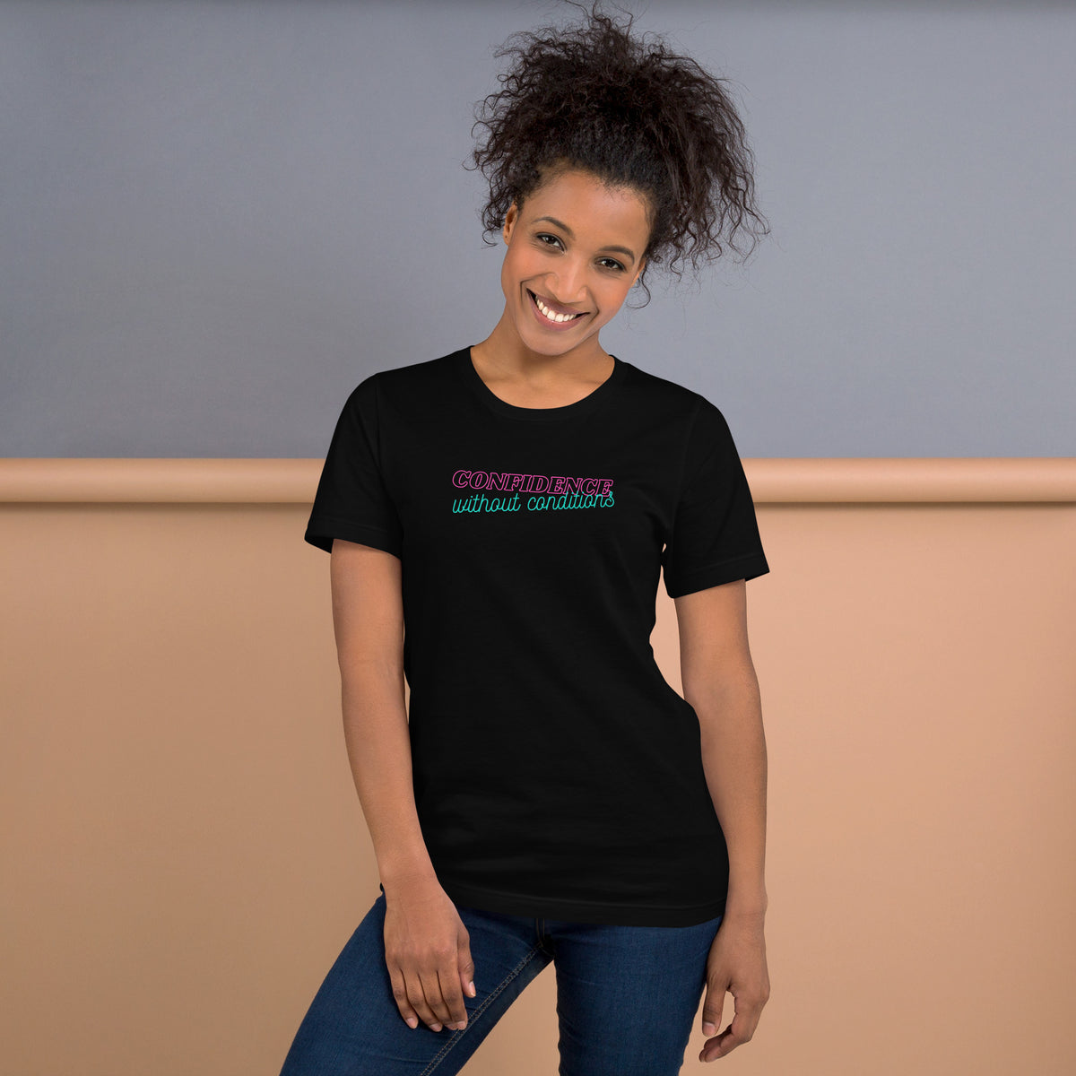 Confidence Without Conditions T-Shirt | Feminist Empowerment Graphic Tee - Spinsterly Co