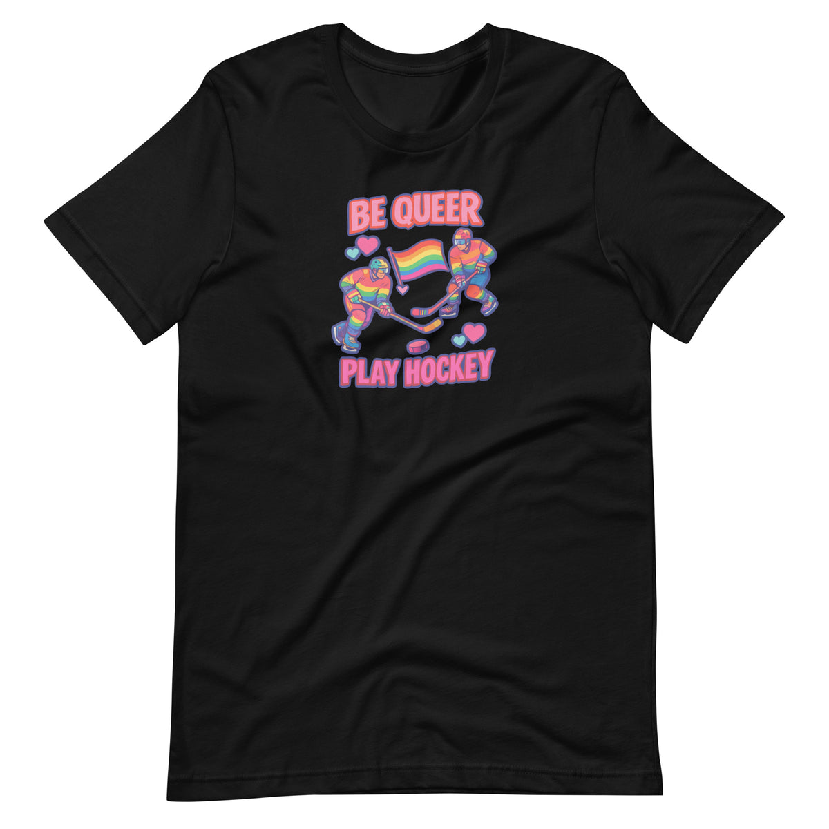 Be Queer Play Hockey T-Shirt | LGBTQIA+ Hockey Pride Graphic Tee - Spinsterly Co