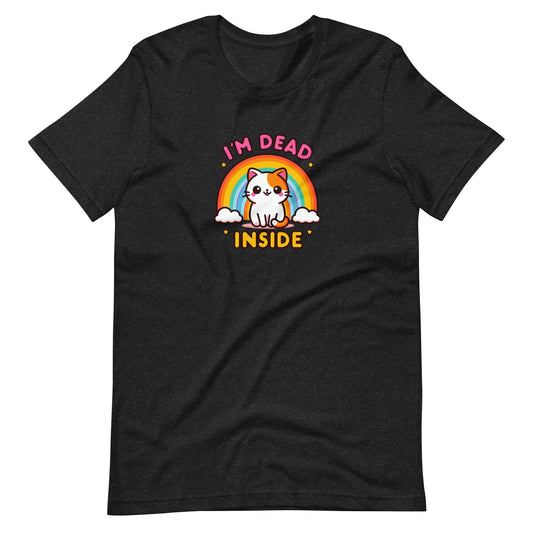 I'm Dead Inside T-Shirt | Cute Kawaii Cat Rainbow Funny Graphic Tee - Spinsterly Co