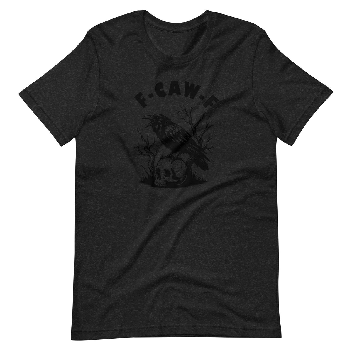 F-CAW-F Raven Skull Graphic T-Shirt | Dark Humor Unisex Tee - Spinsterly Co
