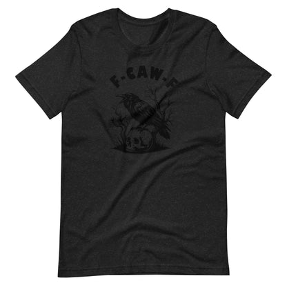 F-CAW-F Raven Skull Graphic T-Shirt | Dark Humor Unisex Tee - Spinsterly Co