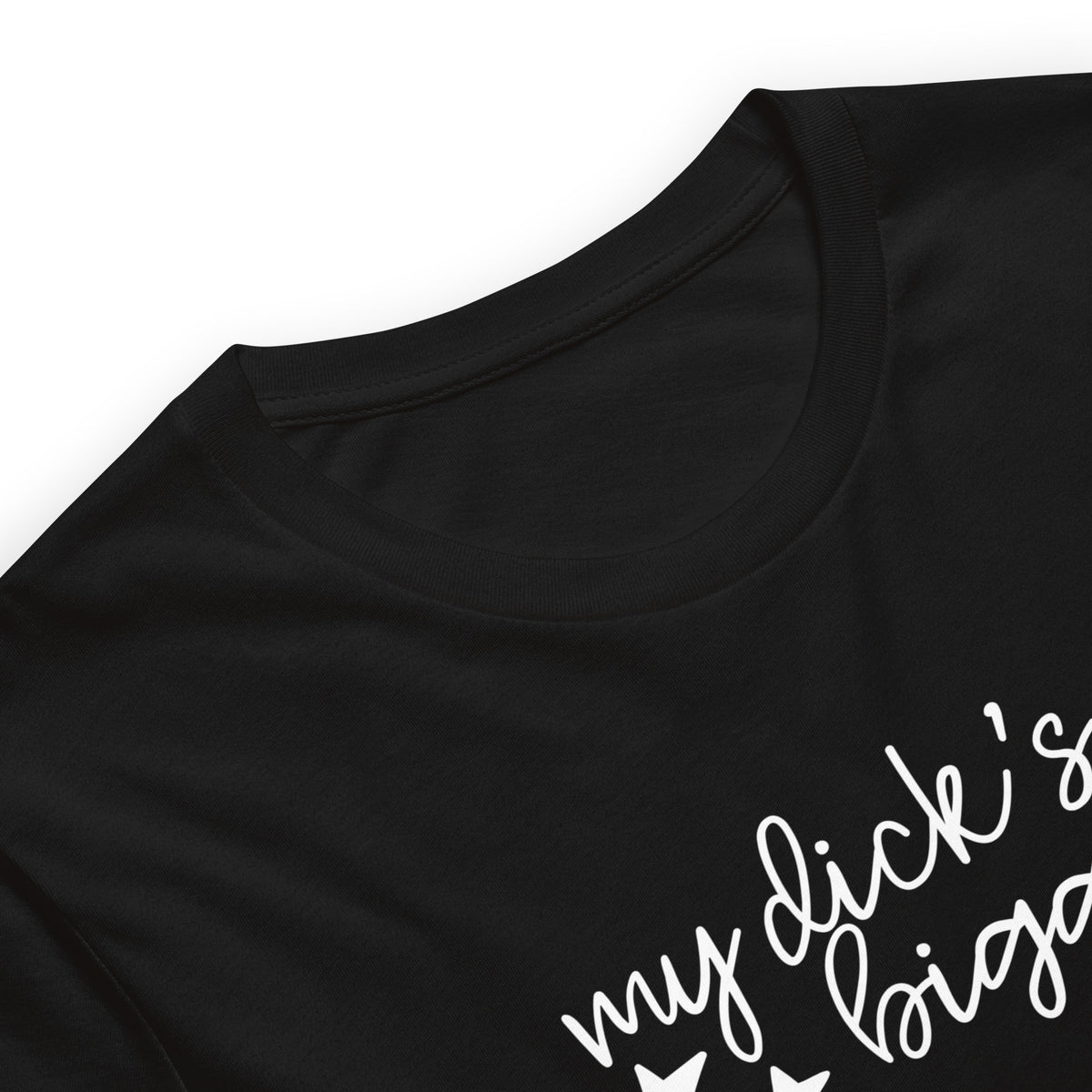 My Dick's Bigger T-Shirt — Bold Feminist Statement Graphic Tee - Spinsterly Co