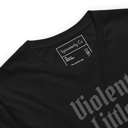 Violent Little Thing Gothic Unisex T-Shirt | Dark Aesthetic Statement Tee - Spinsterly Co