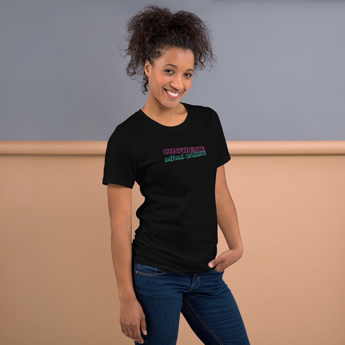 Confidence Without Conditions T-Shirt | Feminist Empowerment Graphic Tee - Spinsterly Co
