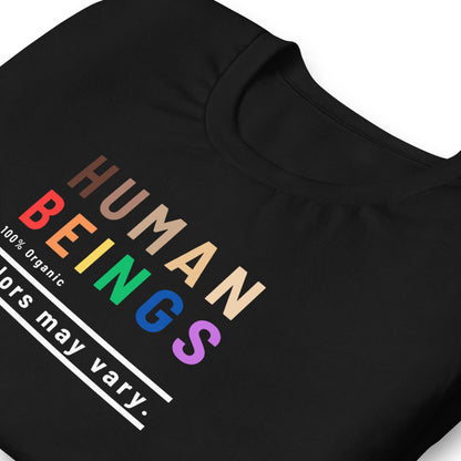 Human Beings Colors May Vary T-Shirt | Inclusive Pride Graphic Tee - Spinsterly Co