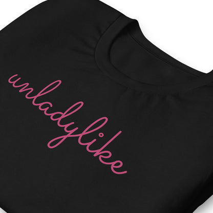 Unladylike Feminist T-Shirt | Pink Script Graphic Tee for Women - Spinsterly Co