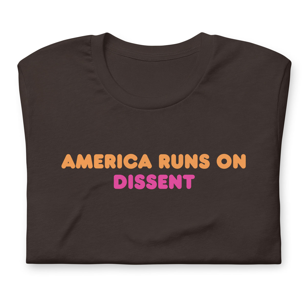 America Runs on Dissent T-Shirt | Funny Political Parody Graphic Tee - Spinsterly Co