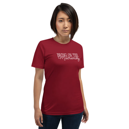 Bring on the Matriarchy T-Shirt | Feminist Graphic Tee - Spinsterly Co