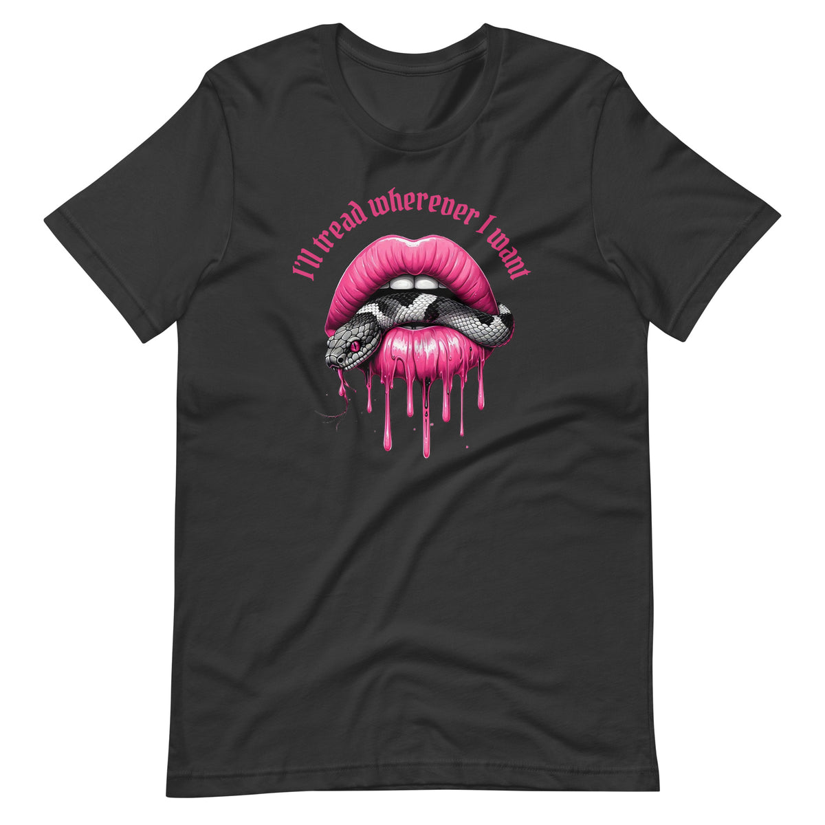 I'll Tread Wherever I Want T-Shirt | Feminist Snake Lip Graphic Tee - Spinsterly Co