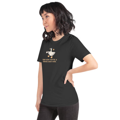 Drink Your Coffee & Embrace Your Rage T-Shirt | Funny Goose Graphic Tee - Spinsterly Co