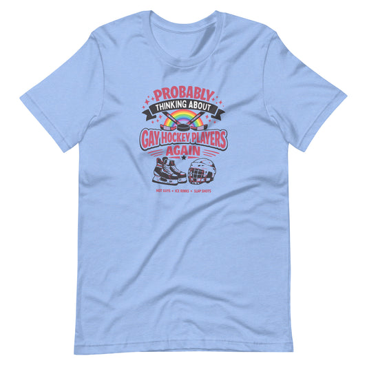 Probably Thinking About Gay Hockey Players Again T-Shirt | Queer Hockey Romance Tee - Spinsterly Co