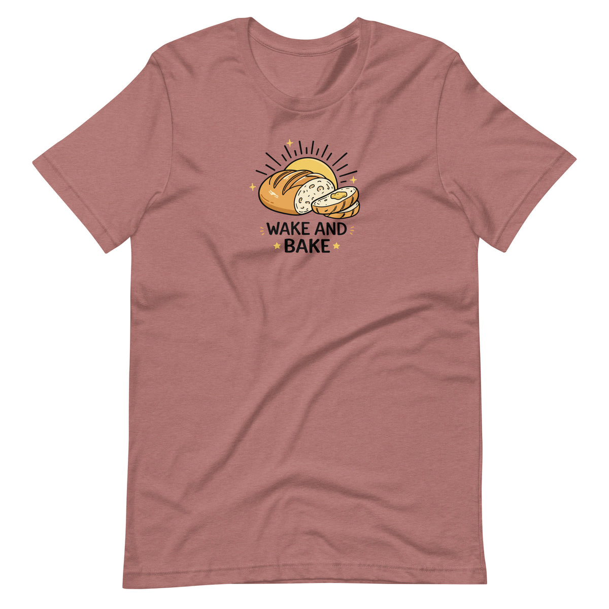 Wake and Bake Sourdough Tee | Funny Bread Lover Graphic T-Shirt - Spinsterly Co