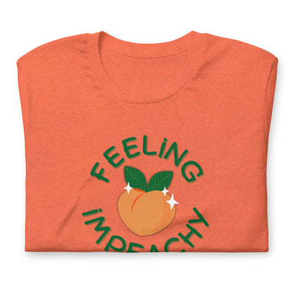 Feeling Impeachy T-Shirt | Funny Political Graphic Tee - Spinsterly Co