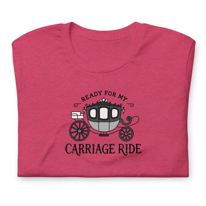 Ready for My Carriage Ride Graphic Unisex T-Shirt | Regency Romance Gift - Spinsterly Co
