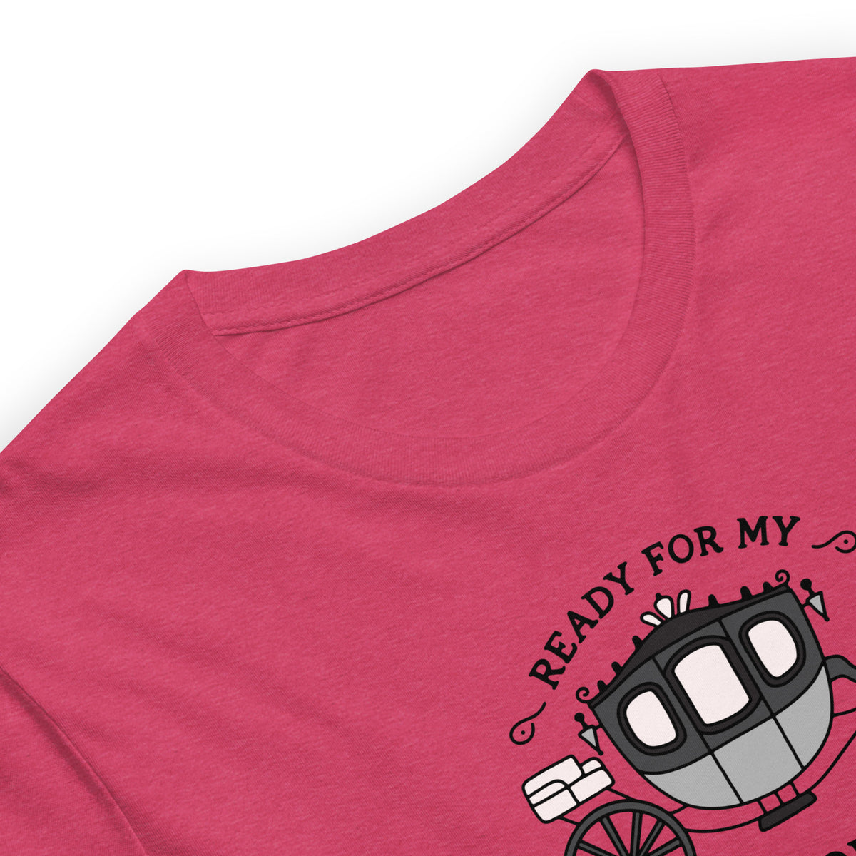 Ready for My Carriage Ride Graphic Unisex T-Shirt | Regency Romance Gift - Spinsterly Co