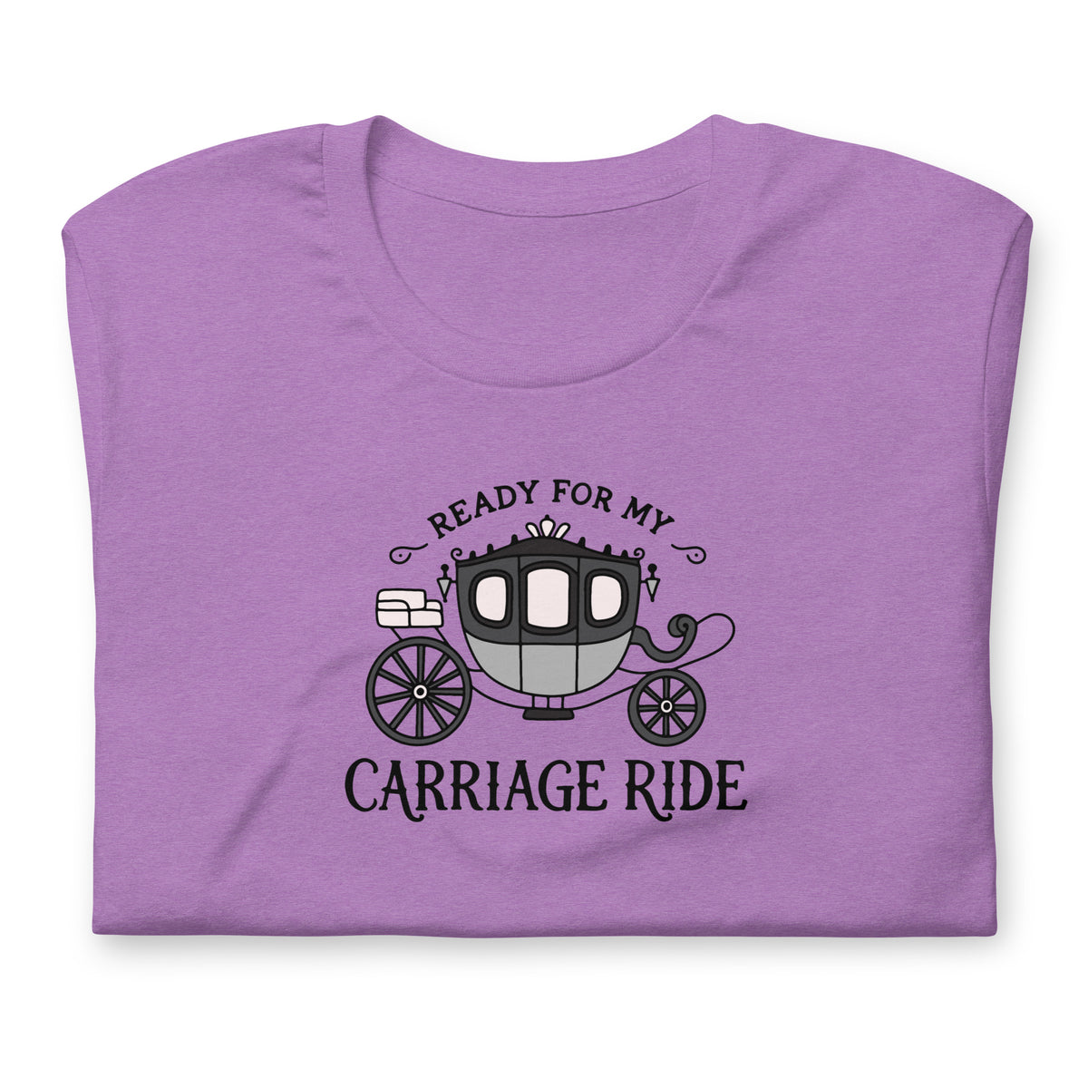 Ready for My Carriage Ride Graphic Unisex T-Shirt | Regency Romance Gift - Spinsterly Co