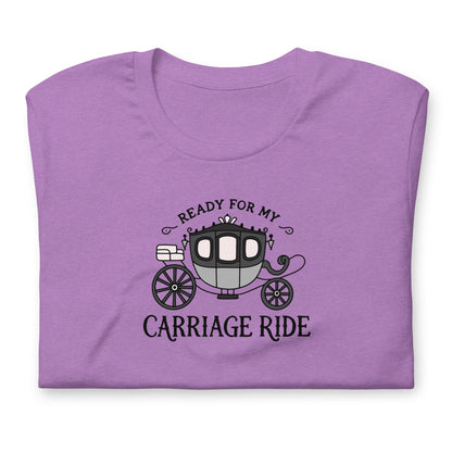 Ready for My Carriage Ride Graphic Unisex T-Shirt | Regency Romance Gift - Spinsterly Co