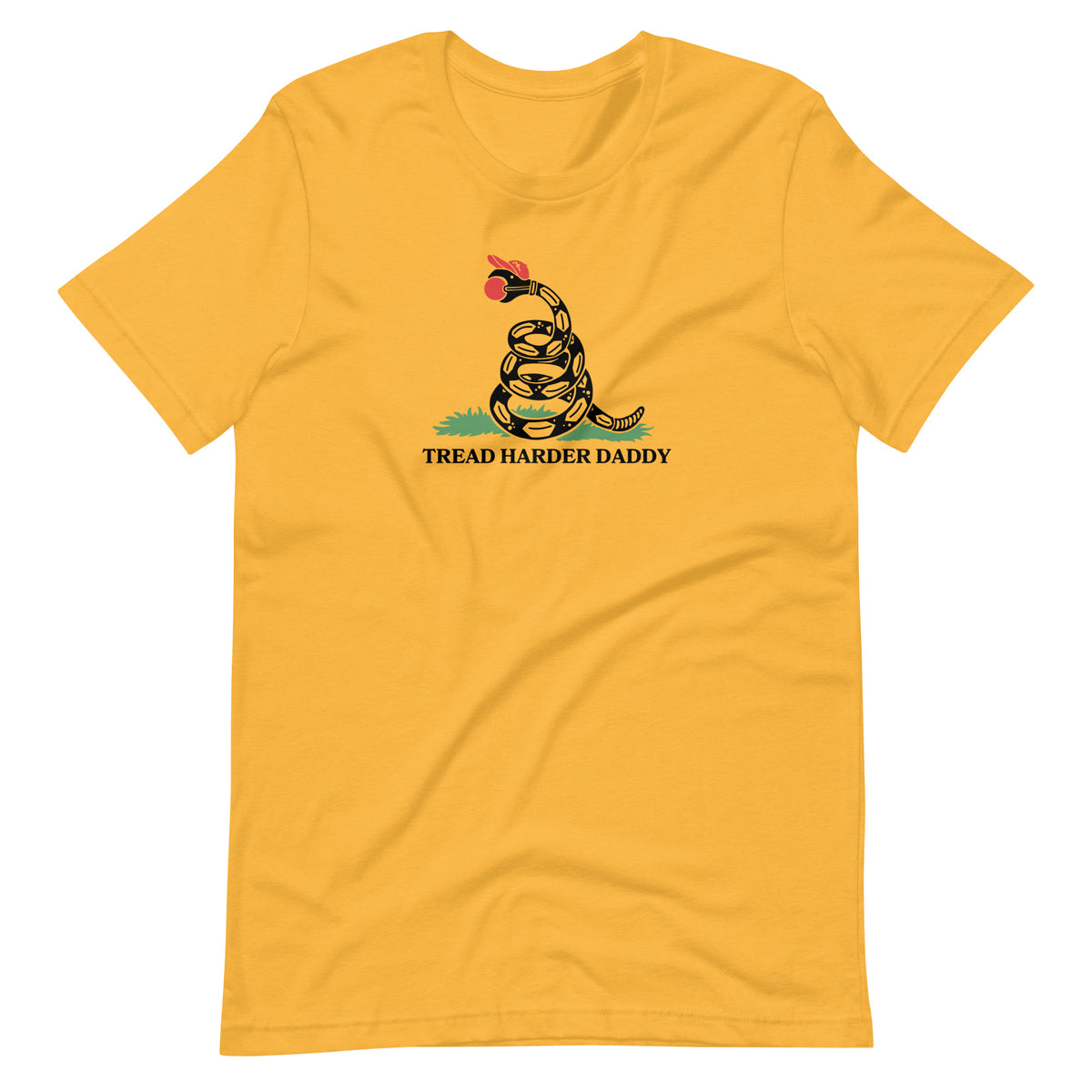 Tread Harder Daddy T-Shirt | Gadsden Flag Parody Graphic Tee - Spinsterly Co