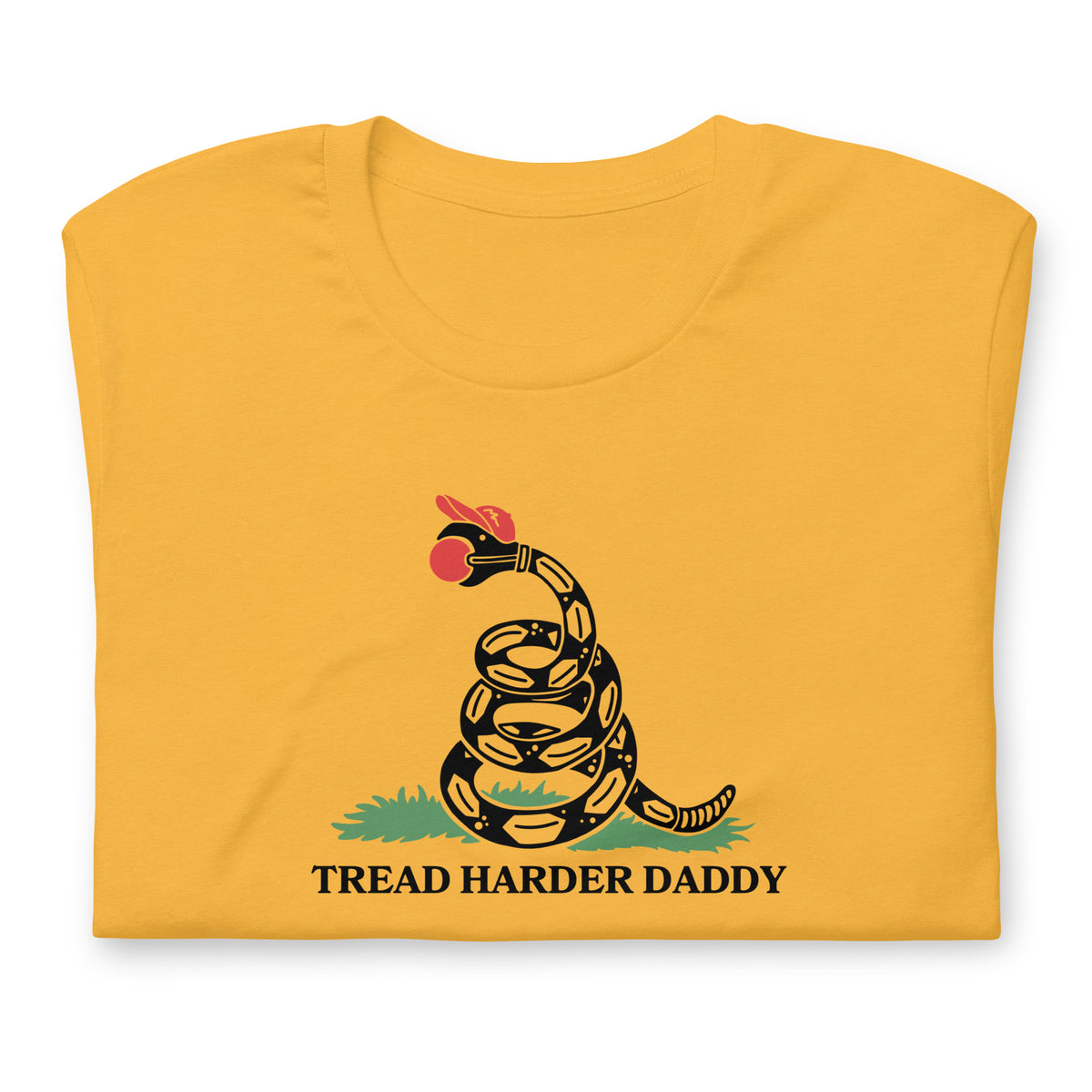 Tread Harder Daddy T-Shirt | Gadsden Flag Parody Graphic Tee - Spinsterly Co