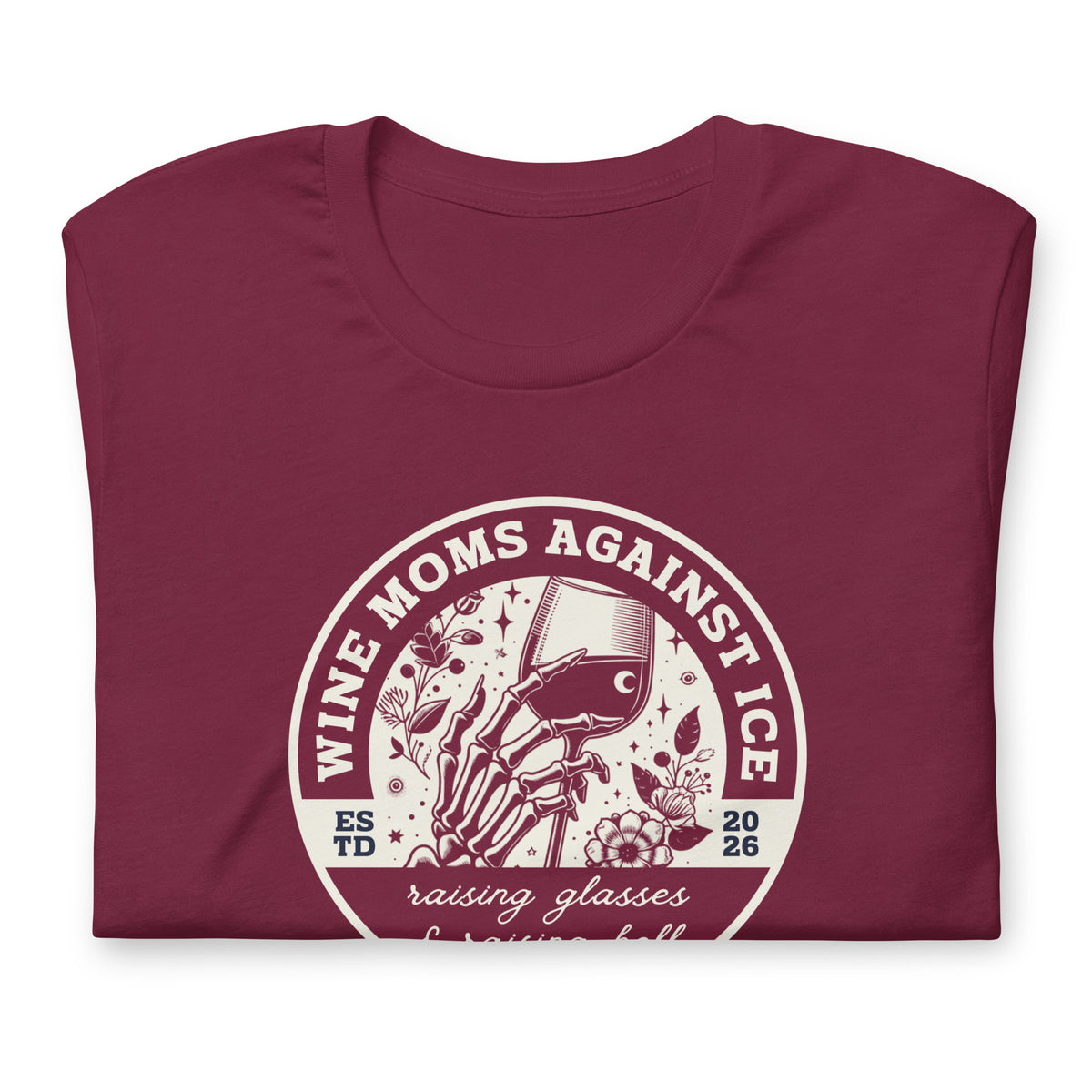 Wine Moms Against ICE T-Shirt | Anti-ICE Political Statement Tee - Spinsterly Co