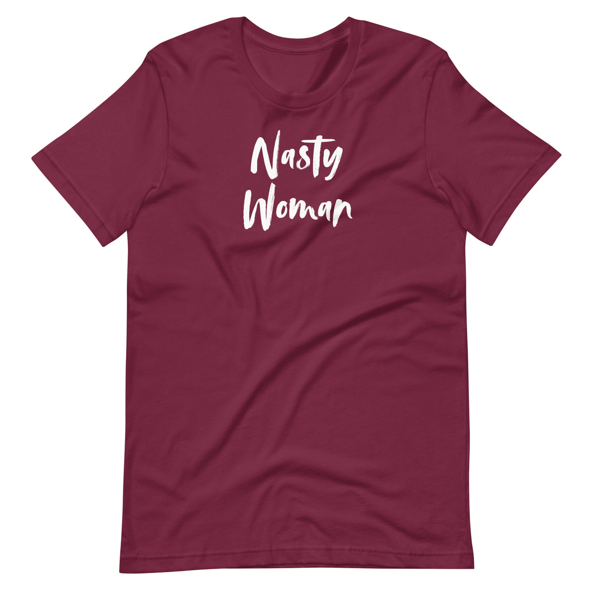 Nasty Woman T-Shirt | Feminist Statement Graphic Tee - Spinsterly Co