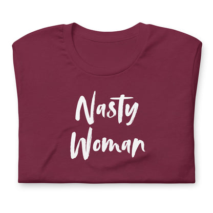 Nasty Woman T-Shirt | Feminist Statement Graphic Tee - Spinsterly Co